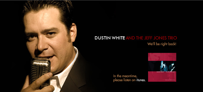 Dustin White and the Jeff Jones Trio